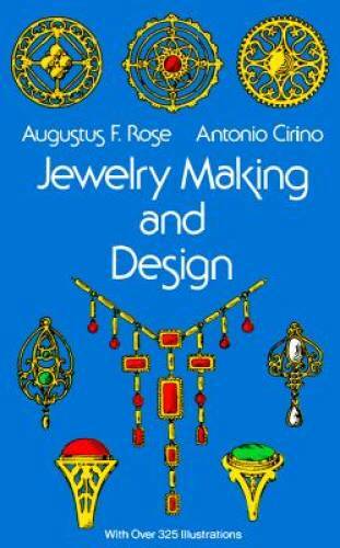 Jewelry making and design - and, an